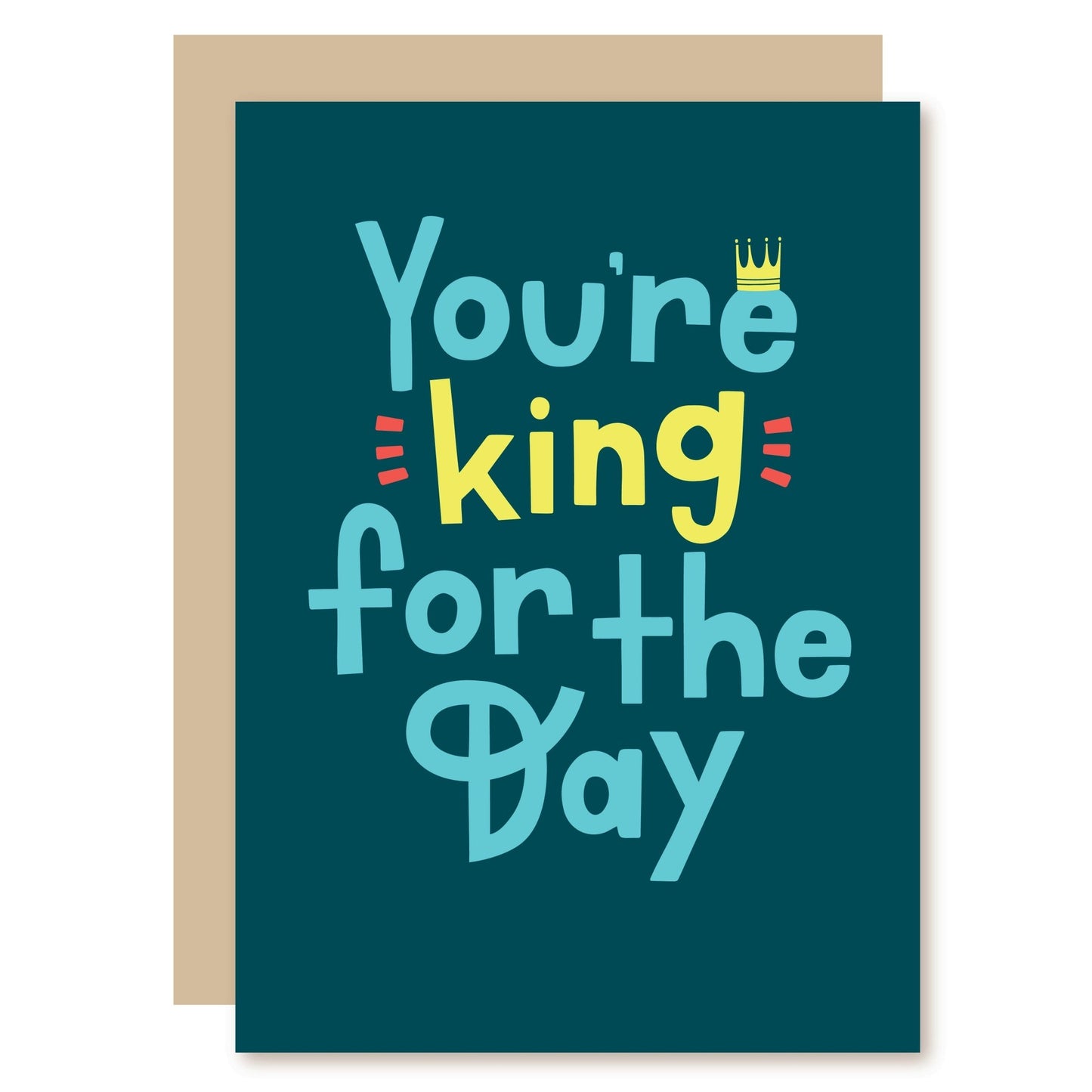 Funny Birthday Card | King For Day - A Smyth Co