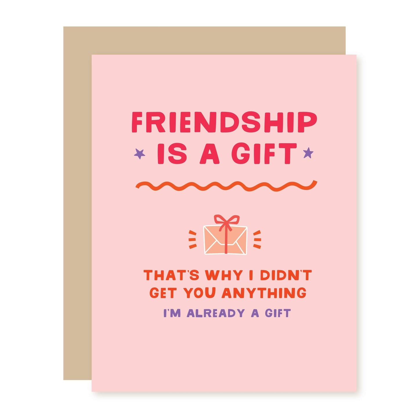 Funny Friend Card | Friend But No Gift - A Smyth Co