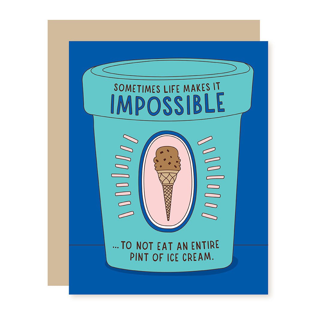 Funny Supportive Card | Eat Ice Cream - A Smyth Co