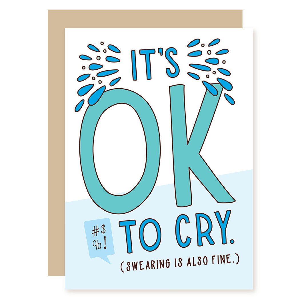 Funny Supportive Card | Okay to Cry - A Smyth Co